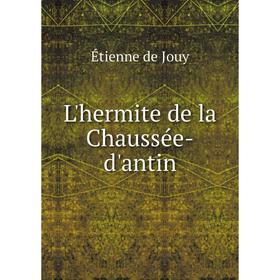 

Книга L'hermite de la Chaussée-d'antin