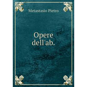 

Книга Opere dell'ab
