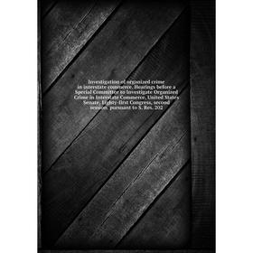 

Книга Investigation of organized crime in interstate commerce