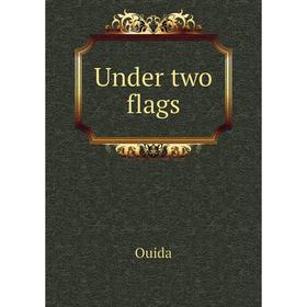 

Книга Under two flags. Ouida