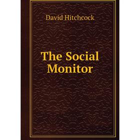 

Книга The Social Monitor. David Hitchcock