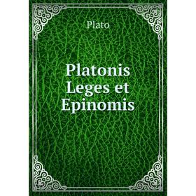 

Книга Platonis Leges et Epinomis. Plato