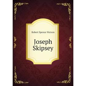 

Книга Joseph Skipsey