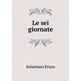 

Книга Le sei giornate