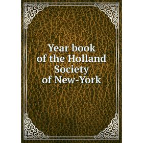 

Книга Year book of the Holland Society of New-York