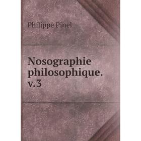 

Книга Nosographie philosophique v3