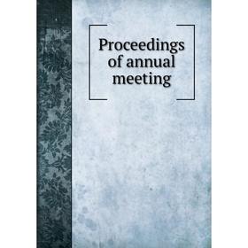

Книга Proceedings of annual meeting
