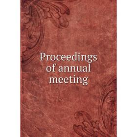 

Книга Proceedings of annual meeting