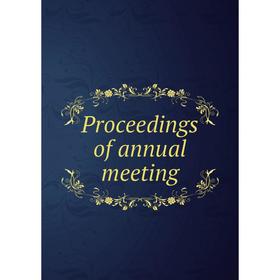 

Книга Proceedings of annual meeting