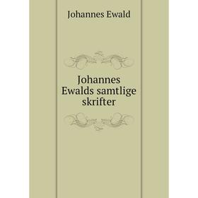 

Книга Johannes Ewalds samtlige skrifter