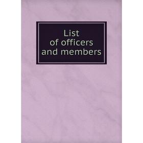 

Книга List of officers and members