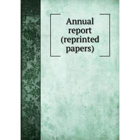 

Книга Annual report (reprinted papers)
