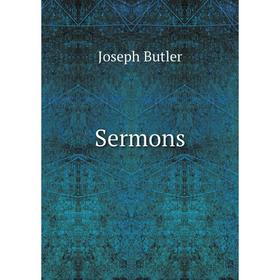 

Книга Sermons. Joseph Butler