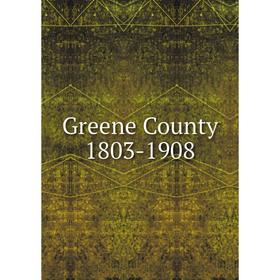 

Книга Greene County 1803-1908
