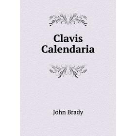 

Книга Clavis Calendaria. John Brady