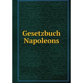 

Книга Gesetzbuch Napoleons