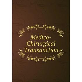 

Книга Medico-Chirurgical Transanction