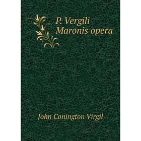 

Книга P Vergili Maronis opera