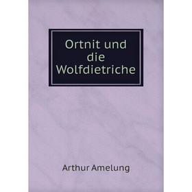 

Книга Ortnit und die Wolfdietriche