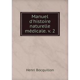 

Книга Manuel d'histoire naturelle médicale v 2