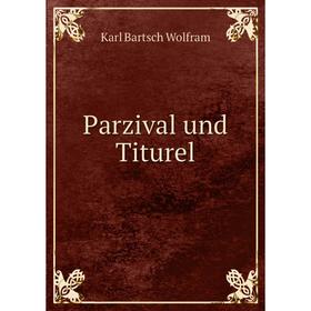 

Книга Parzival und Titurel
