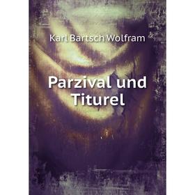

Книга Parzival und Titurel