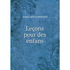 

Книга Leçons pour des enfans