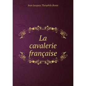 

Книга La cavalerie française