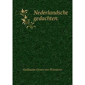 

Книга Nederlandsche gedachten