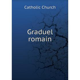 

Книга Graduel romain. Catholic Church