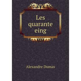 

Книга Les quarante eing