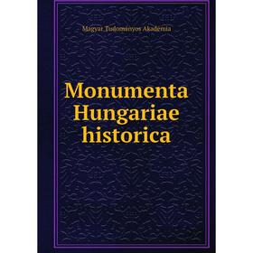 

Книга Monumenta Hungariae historica