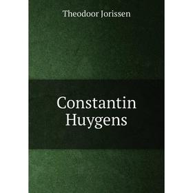 

Книга Constantin Huygens. Theodoor Jorissen