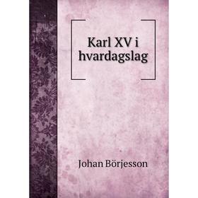 

Книга Karl XV i hvardagslag