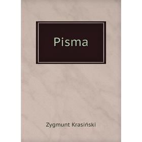

Книга Pisma. Zygmunt Krasiński