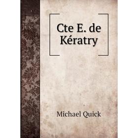 

Книга Cte E. de Kératry. Michael Quick