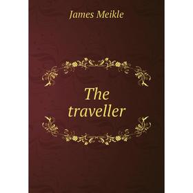 

Книга The traveller. James Meikle