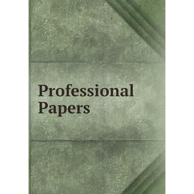 

Книга Professional Papers