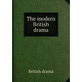 

Книга The modern British drama. British drama