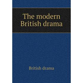 

Книга The modern British drama. British drama