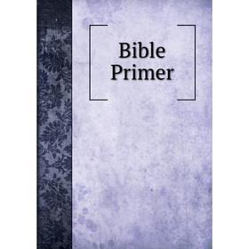 

Книга Bible Primer