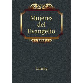 

Книга Mujeres del Evangelio