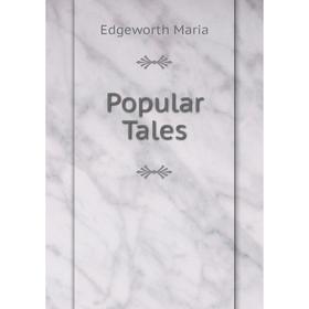 

Книга Popular Tales. Edgeworth Maria