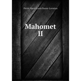 

Книга Mahomet II