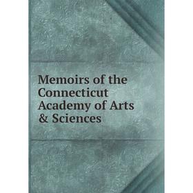 

Книга Memoirs of the Connecticut Academy of Arts & Sciences