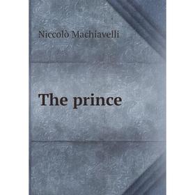 

Книга The prince. Machiavelli Niccolò