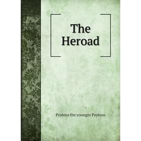 

Книга The Heroad. Proteus the younger Proteus