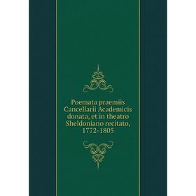 

Книга Poemata praemiis Cancellarii Academicis donata, et in theatro Sheldoniano recitato, 1772-1805