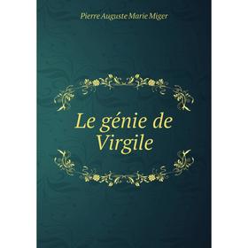 

Книга Le génie de Virgile