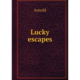 

Книга Lucky escapes